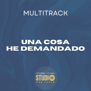 Una cosa he demandado - Palabra en Acción - Multitrack