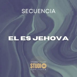 El es jehova - Secuencia