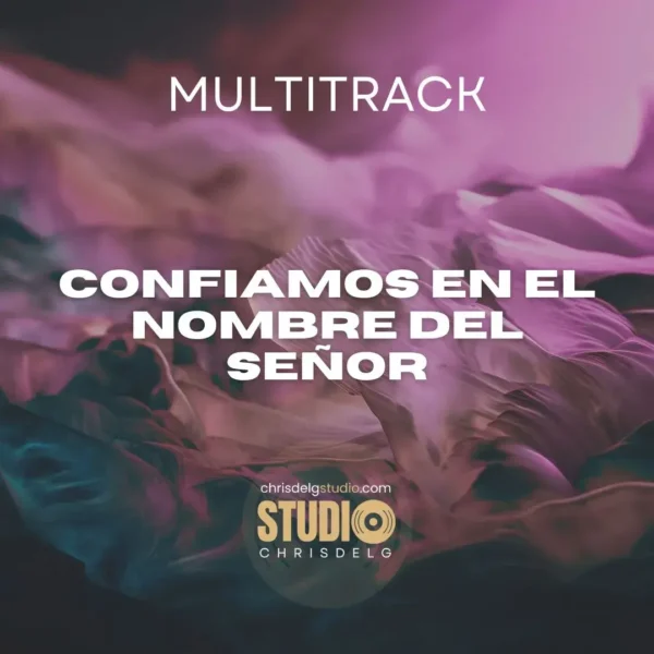 Confiamos en el nombre del Señor - Multitrack