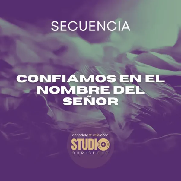 Confiamos en el nombre del Señor - Secuencia