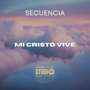 Mi Cristo Vive - Danny Berrios - Secuencia