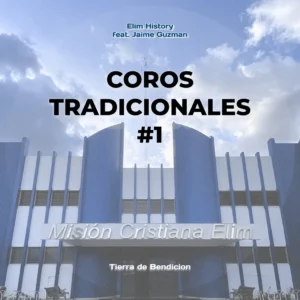 Coros Tradicionales 1 - Elim History